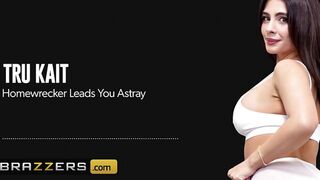 Homewrecker Leads You Astray Tru Kait / Brazzers